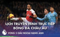 Lịch trực tiếp bóng đá châu Âu ngày 17-10: Đại chiến Everton - Liverpool