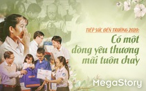 Tiếp sức đến trường 2020: Có một dòng yêu thương mãi tuôn chảy