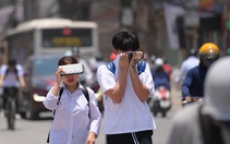 Trung Bộ, Bắc Bộ có nơi nắng nóng 42 độ C, người dân coi chừng sốc nhiệt!