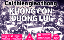 Cải thiện giao thông: Không còn đường lùi!