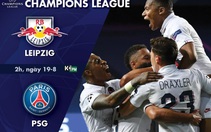 Lịch trực tiếp bán kết Champions League: Leipzig - PSG
