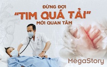 Trái tim quý giá, đừng đợi quá tải mới quan tâm!