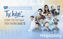 Tự hào xướng tên Việt Nam trên đấu trường quốc tế