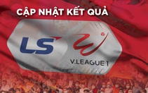 Cập nhật kết quả V-League: Viettel dẫn cách biệt Sài Gòn