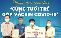 Sáng 17-6: Hơn 11,6 tỉ đồng 'Cùng Tuổi Trẻ góp vắc xin COVID-19'