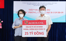 Agribank ủng hộ TPHCM 25 tỉ đồng để phòng, chống dịch COVID-19