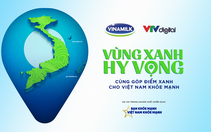Cùng xây “Vùng Xanh Hy Vọng” qua chiến dịch của Vinamilk