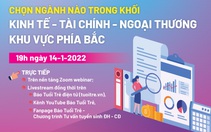 Ngày mai 14-1, nhóm ngành 'hot' kinh tế - tài chính - ngoại thương lên sóng tư vấn online
