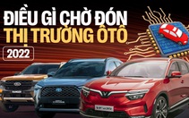 8 xu hướng nổi bật của thị trường ôtô thế giới năm 2022