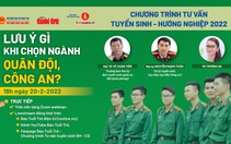 Tối mai 20-2, chương trình tư vấn đặc biệt 'Lưu ý gì khi chọn ngành quân đội, công an?'