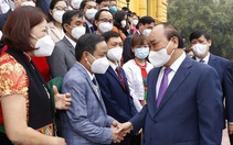 Chủ tịch nước Nguyễn Xuân Phúc: 'Chăm lo nhiều hơn nữa đội ngũ y bác sĩ, cán bộ y tế'