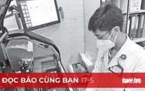 Đọc báo cùng bạn 17-5: Giải bài toán máy đặt, máy mượn ở bệnh viện