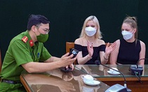 Hai nữ du khách Nga mất điện thoại: 'Công an Việt Nam điều tra giỏi quá'