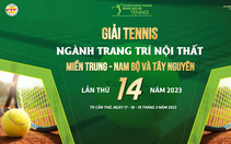 Giải Tennis ngành Trang trí Nội thất miền Trung - Nam Bộ và Tây Nguyên lần thứ XIV