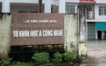Phục hồi giải quyết nguồn tin tội phạm liên quan giám đốc sở ở Quảng Ngãi