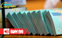Điểm tin 18h: Xây dựng chính sách triển khai tiền lương; Nga tung 500 xe tăng đánh Kupyansk