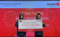 Vietlott trao thưởng hơn 314 tỉ đồng, lớn nhất từ trước đến nay
