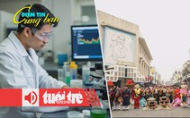 Điểm tin 18h: 123.000 người đang học thạc sĩ, tiến sĩ; Đề xuất nghỉ Tết âm lịch 9 ngày liên tục