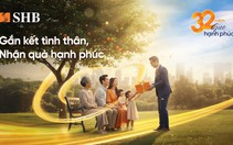 Mừng tuổi 32, SHB ưu đãi hấp dẫn cho khách hàng