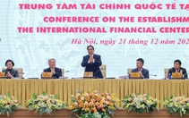 Chính phủ công bố thành lập Trung tâm tài chính quốc tế tại Việt Nam