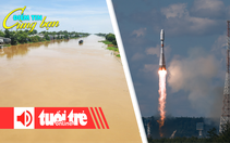 Điểm tin 8h: 'Đặc sản' mùa lũ miền Tây đã về; Tên lửa Nga đưa vệ tinh Iran vào vũ trụ