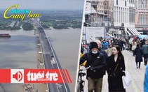Điểm tin 18h: Cầu Nhơn Trạch thi công vượt tiến độ; Người Đan Mạch sắp có bản quyền khuôn mặt