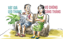 Giá cả leo thang, vợ chồng thắt chặt 'nồng độ'