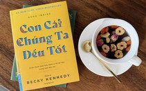 Con cái chúng ta đều tốt: Chìa khóa để tạo ra thay đổi xuyên thế hệ