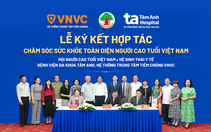 Tâm Anh - VNVC hợp tác với Hội Người cao tuổi vì mục tiêu sống khỏe