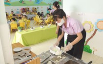 Bếp ăn trường mầm non siết chặt an toàn từ nguyên liệu đến từng suất ăn