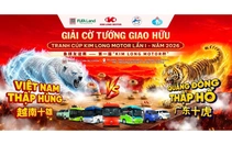 Khởi tranh Giải Cờ tướng Giao hữu Quốc tế cúp Kim Long Motor lần thứ I
