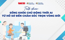Báo Điện tử Tuổi Trẻ tổ chức Talkshow: 'Sức khỏe chủ động thời AI: từ hồ sơ số đến chăm sóc trọn vòng đời'