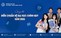 Trường Đại học Tài chính - Ngân hàng Hà Nội công bố điểm chuẩn năm 2026