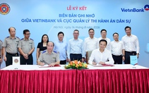VietinBank và Cục Quản lý Thi hành án dân sự ký biên bản ghi nhớ hợp tác
