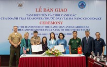 Đà Nẵng bàn giao hiện vật doanh trại Reasoner cho Mỹ