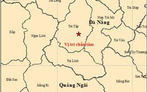 4 trận động đất ở miền núi Đà Nẵng, người dân nghe tiếng nổ, cảm nhận rung lắc