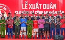 CLB Công An Nhân Dân xuất quân, đặt chỉ tiêu thăng hạng V-League