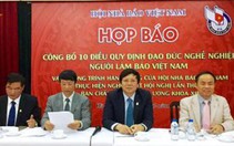 Công bố 10 quy định đạo đức nghề nghiệp người làm báo