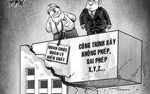 Xây dựng sai phép, khi nào xử lý hình sự?