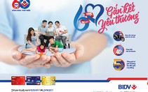 ​“60 năm gắn kết yêu thương” cùng BIDV