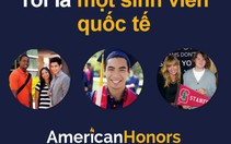 ​Cùng AMERICAN HONORS chinh phục các trường Đại học Top 200 tại Mỹ
