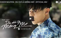 Rocker Nguyễn tung MV Dù chỉ là mộng mơ trước khi phim Glee ra mắt
