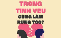 Thất bại trong tình yêu làm tóc rụng tơi bời?