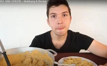 Thanh niên tăng cả trăm ký sau khi làm clip mukbang