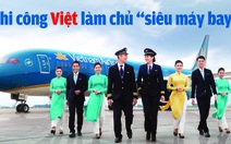 Phi công Việt học làm chủ 'siêu máy bay' Vietnam Airlines