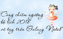 Cùng chiêm ngưỡng bộ lịch 2018 vẽ tay trên  Galaxy Note8