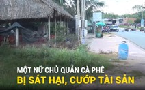 Bà chủ quán cà phê võng bị sát hại