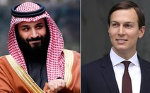 Con rể ông Trump tư vấn Thái tử Saudi 'cách vượt qua bão tố'