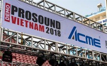 Sắp diễn ra triển lãm âm thanh, ánh sáng Demo Prosound VN 2018