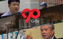 90 giây thời sự tuần qua: Cháy Carina và nỗi lo chung cư '5 không'